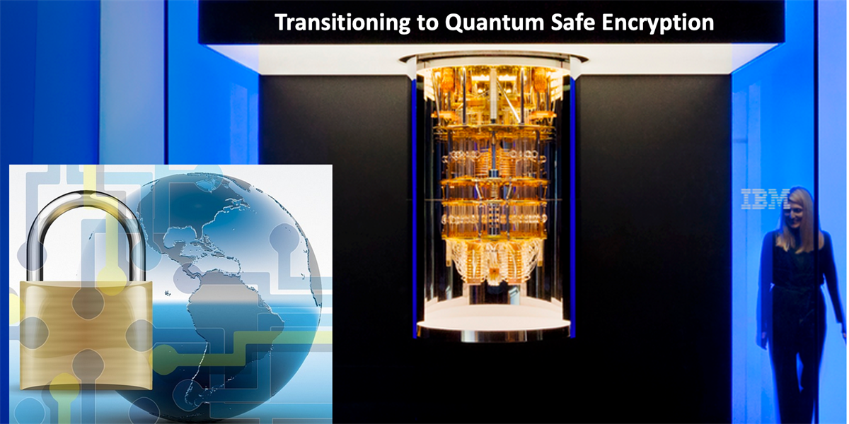 Image of Transitioning to Quantum Safe Encryption